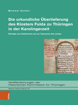 cover image of Die urkundliche Überlieferung des Klosters Fulda zu Thüringen in der Karolingerzeit